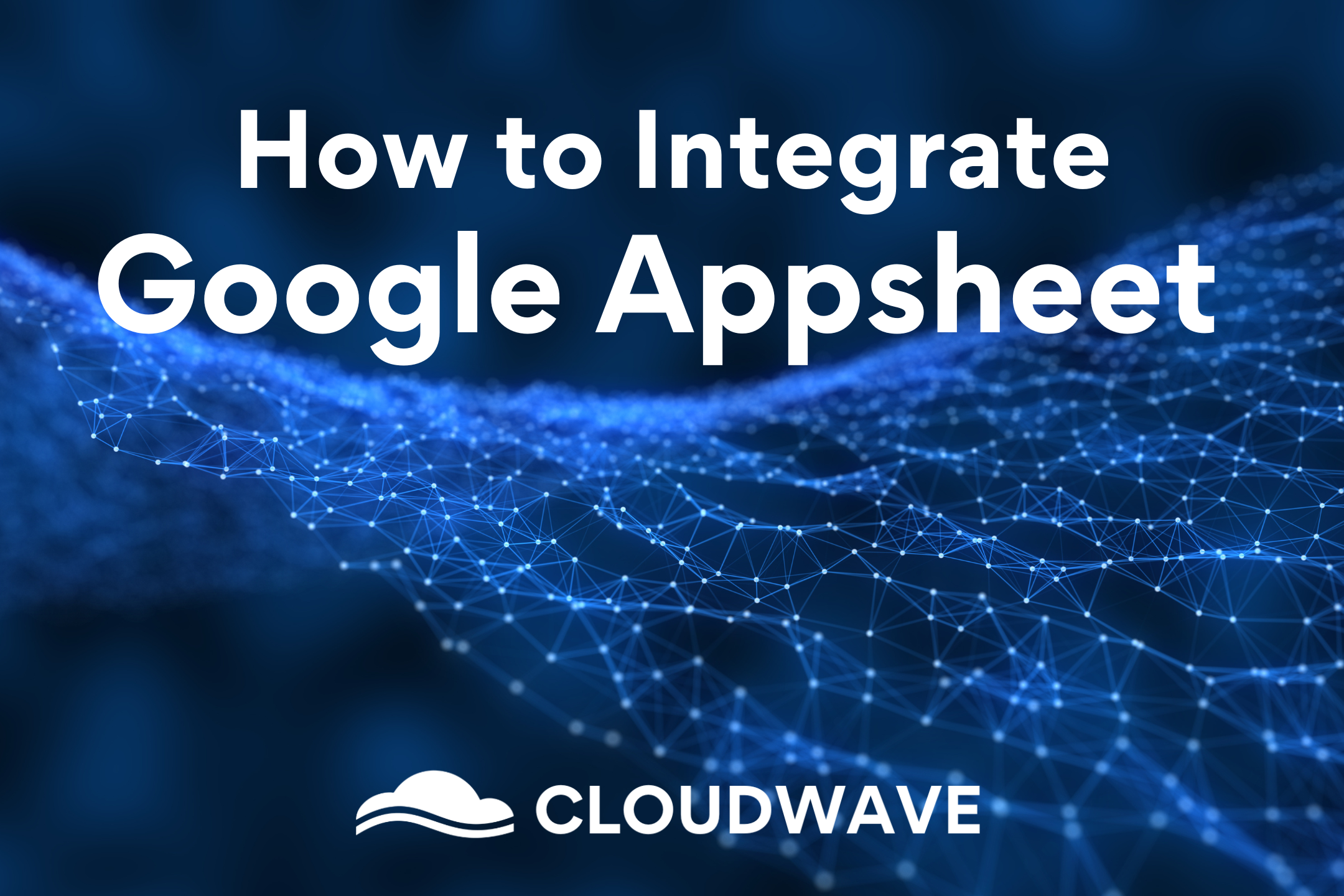 How to Integrate Google AppSheet with Other Technology Platforms