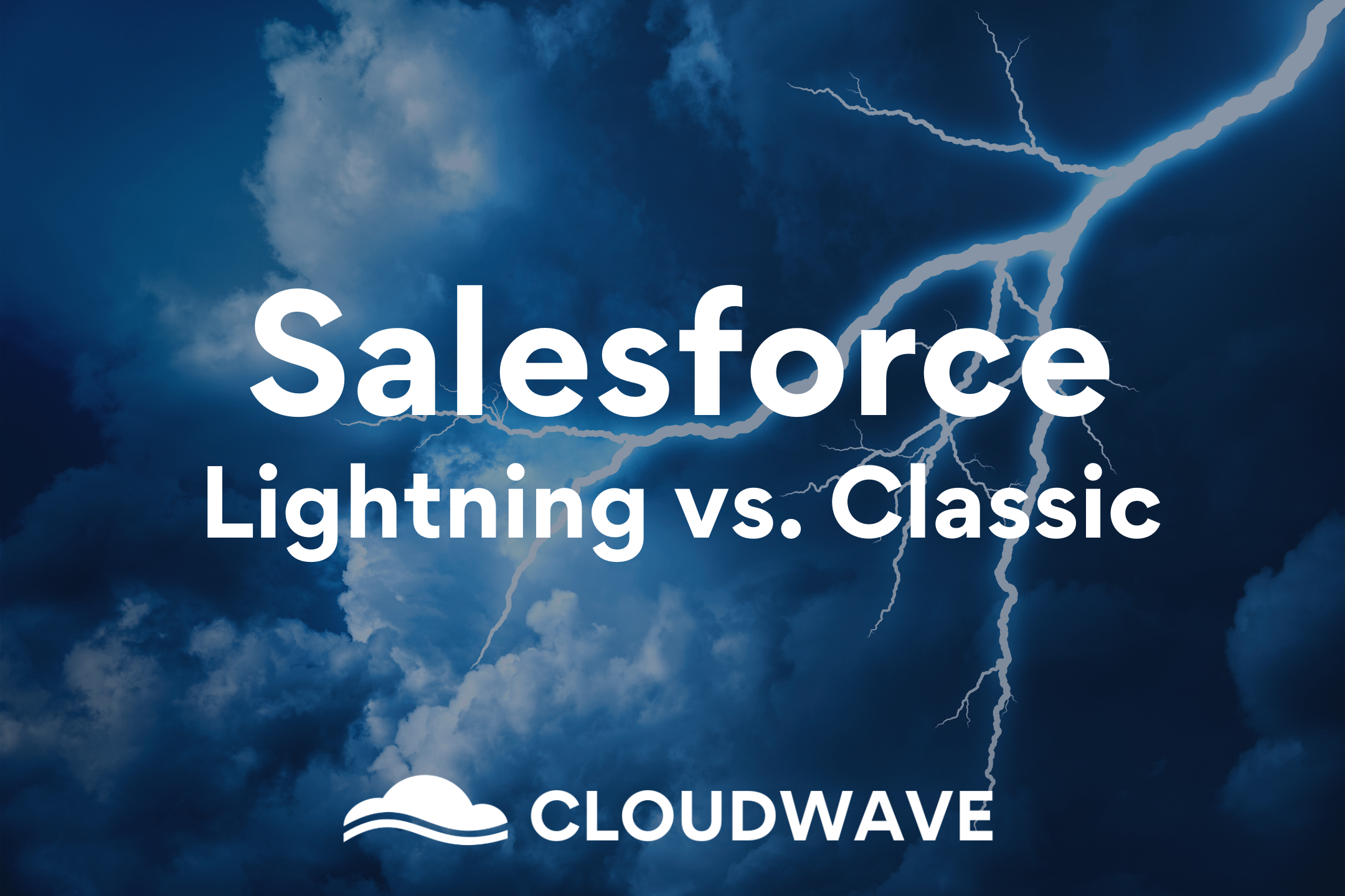 Key Differences Between Salesforce Lightning and Classic Experience