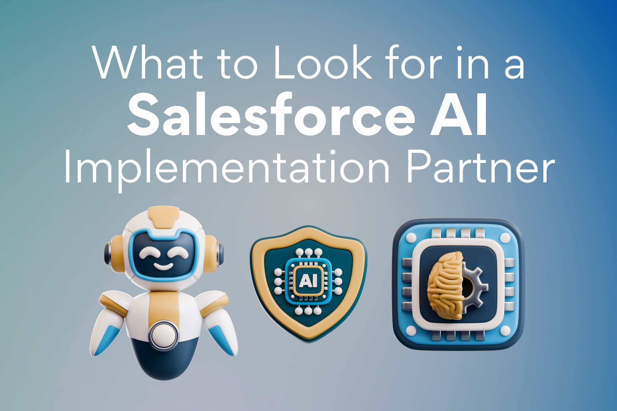 What to Look for in a Salesforce AI Implementation Partner
