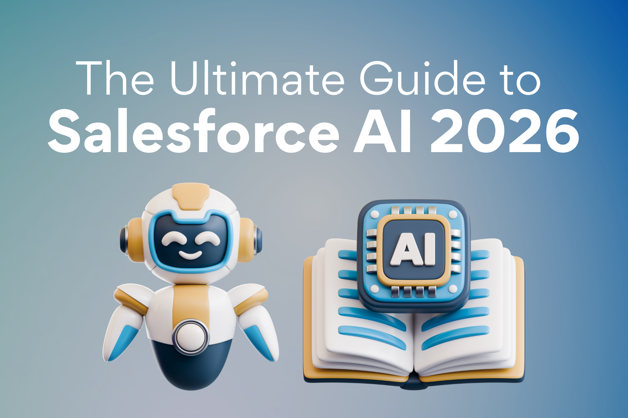 The Ultimate Guide to Salesforce AI in 2026