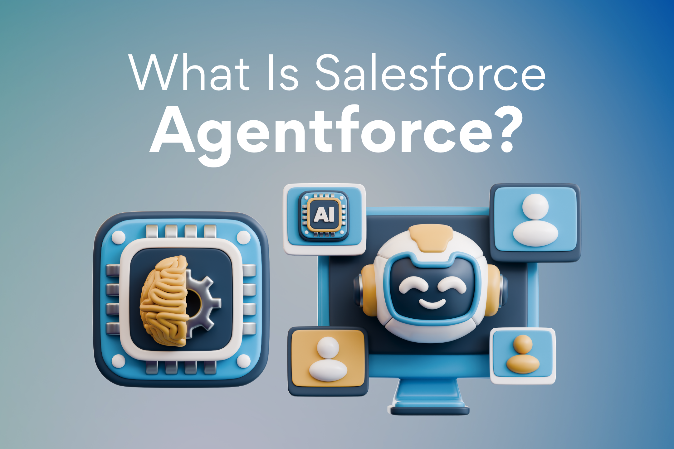 What Is Salesforce Agentforce?