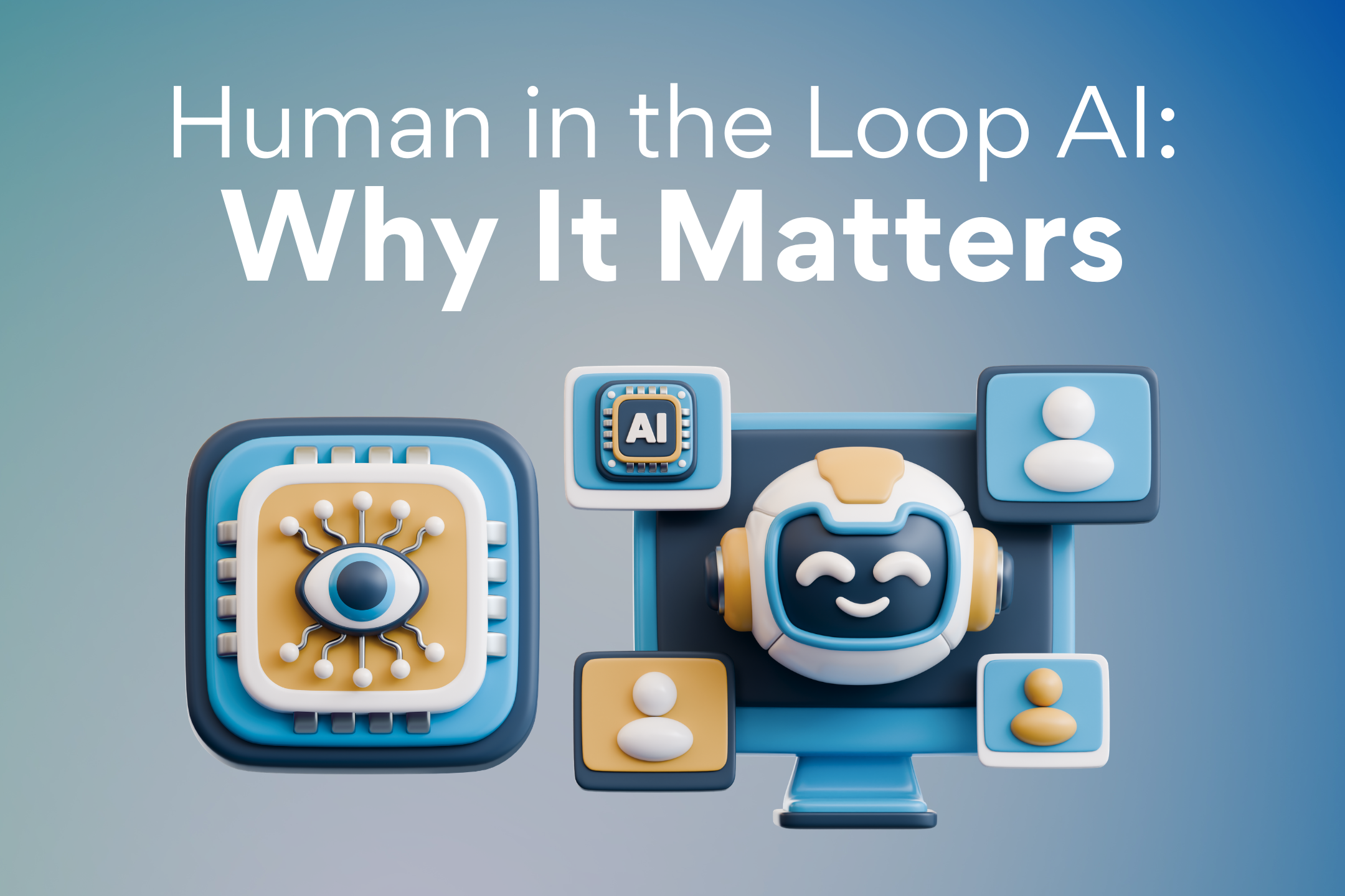 Human-in-the-Loop AI: Why It Matters