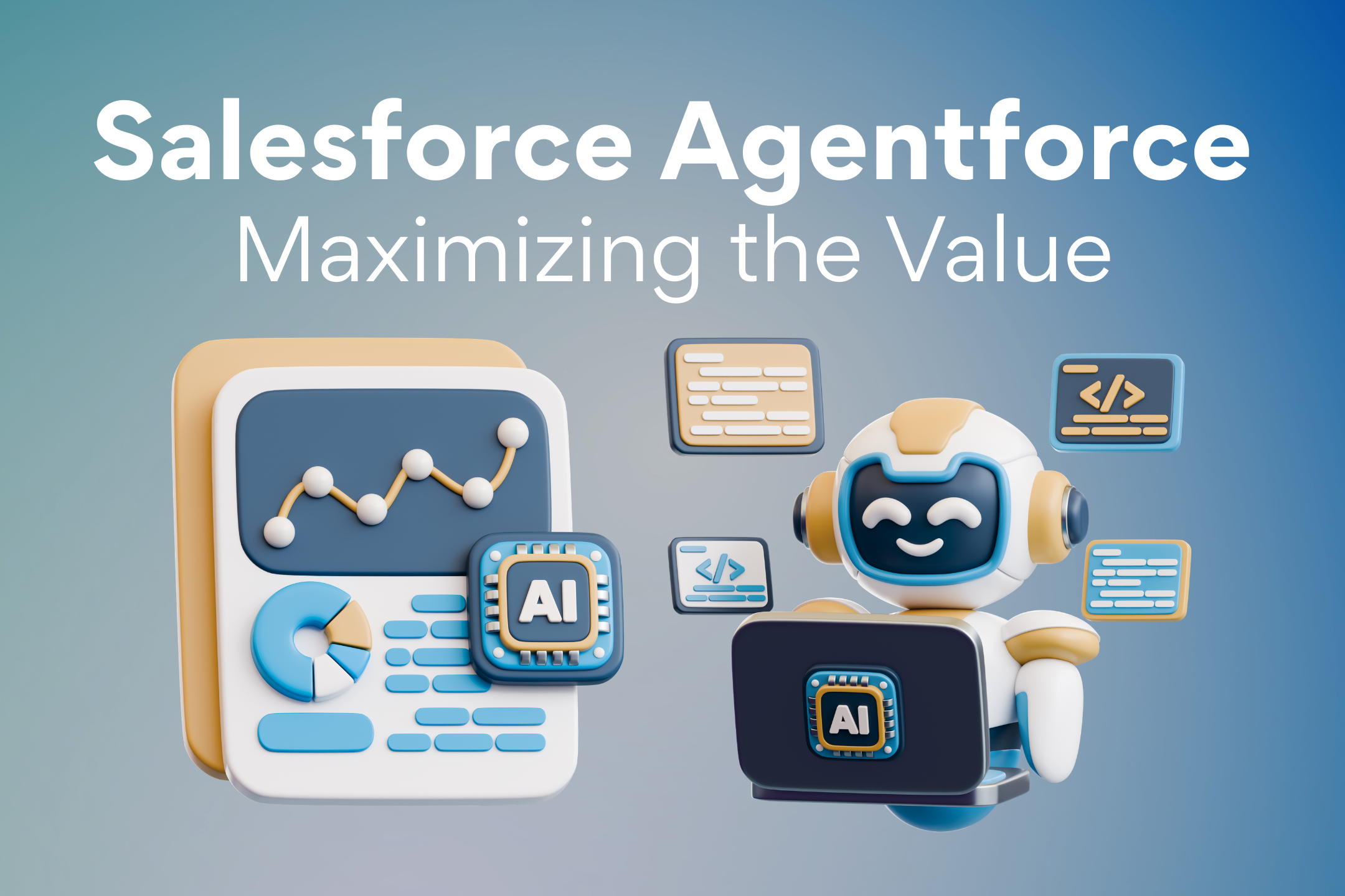 Maximizing the Value of Salesforce Agentforce
