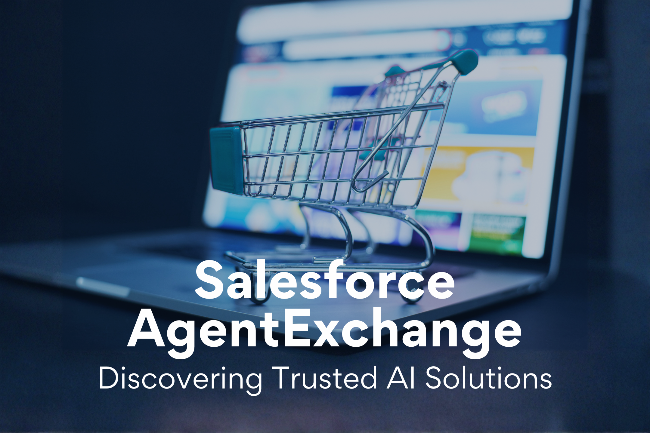 Discovering Trusted AI Solutions with Salesforce AgentExchange